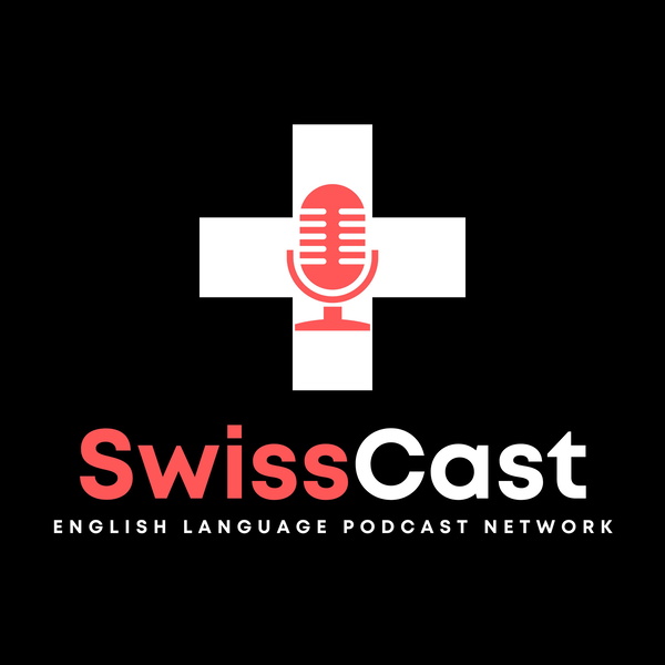 Artwork for SwissCast Shows: Where Swiss Life Meets English Voices