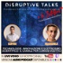 Disruptive Talks: il podcast italiano sulle tecnologie emergenti