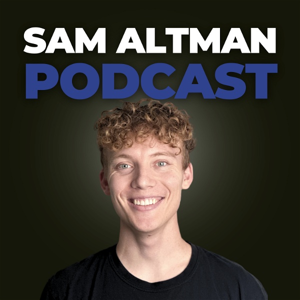 Artwork for Sam Altman Podcast
