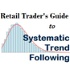 Systematic Trend Following: A Retail Trader's Guide