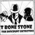 T Bone Stone The Discount Detective