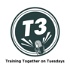 T3 (Training Together on Tuesdays)