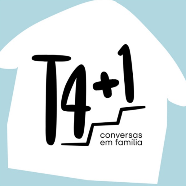 Artwork for T4+1 | Conversas em Família