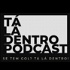 Tá Lá Dentro Podcast