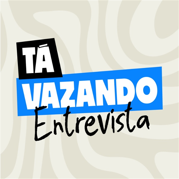 Artwork for Tá Vazando Entrevista