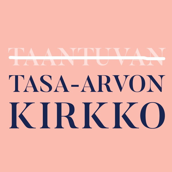 Artwork for Taantuvan tasa-arvon kirkko -podcast