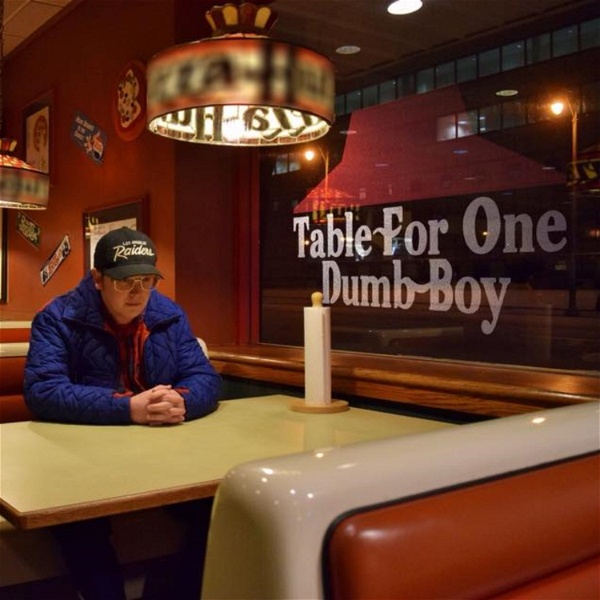 Artwork for Table For One Dumb Boy