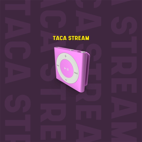 Artwork for Taca Stream!