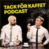 Tack För Kaffet Podcast