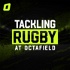 Tackling Rugby at Octafield