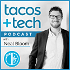 Tacos and Tech Podcast