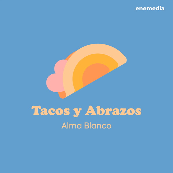 Artwork for Tacos y Abrazos