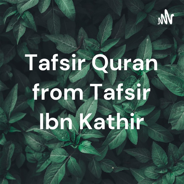 Artwork for Tafsir Quran from Tafsir Ibn Kathir