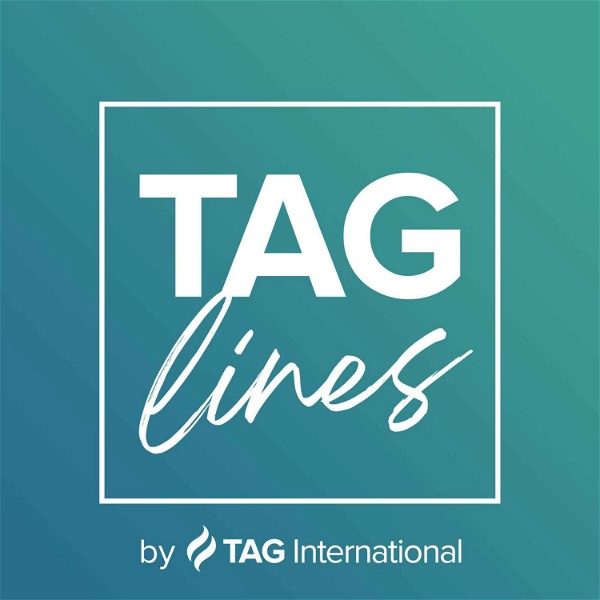 Artwork for TAG:Lines – the TAG International podcast