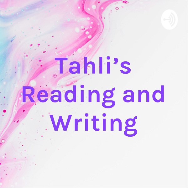 Artwork for Tahli's Reading and Writing