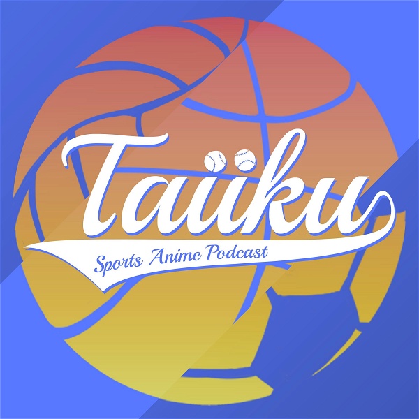 Artwork for Taiiku Podcast