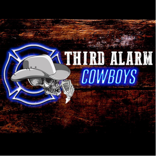 Artwork for Third Alarm Cowboys Podcast