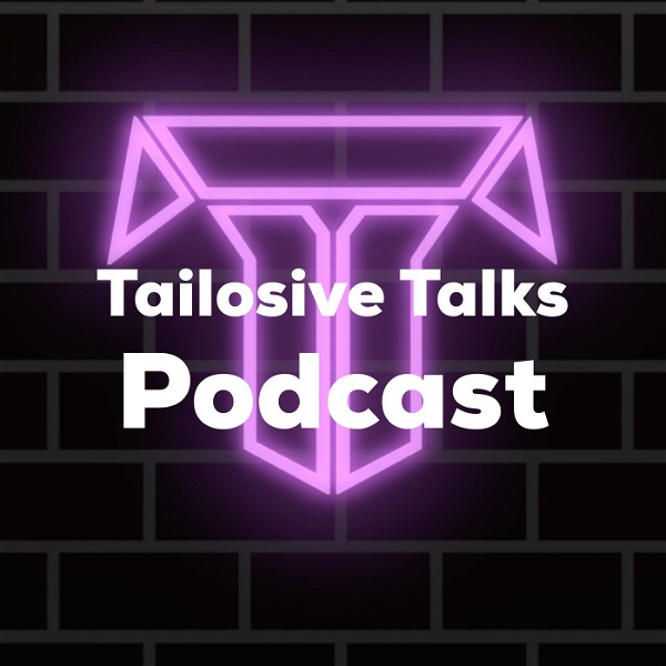 Artwork for Tailosive Talks Podcast