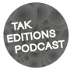TAK Editions Podcast