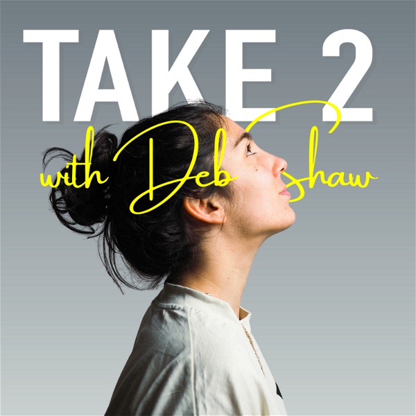 Artwork for Take 2 with Deb Shaw