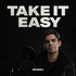 Take it Easy by Ansh Mehra