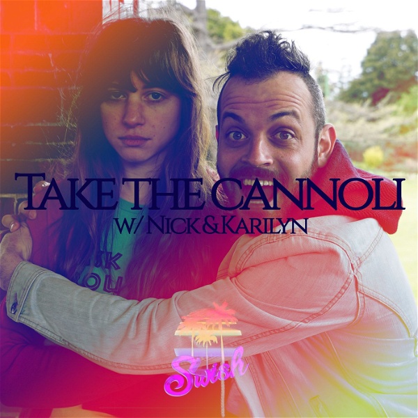 Artwork for Take The Cannoli w/Nick & Karilyn