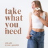 take what you need
