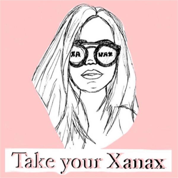 Artwork for Take your Xanax