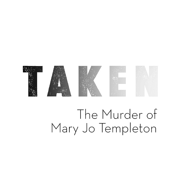 Artwork for TAKEN: The Murder of Mary Jo Templeton