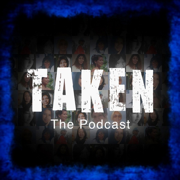 Artwork for TAKEN The Podcast