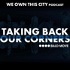 Taking Back our Corners - We Own this City podcast