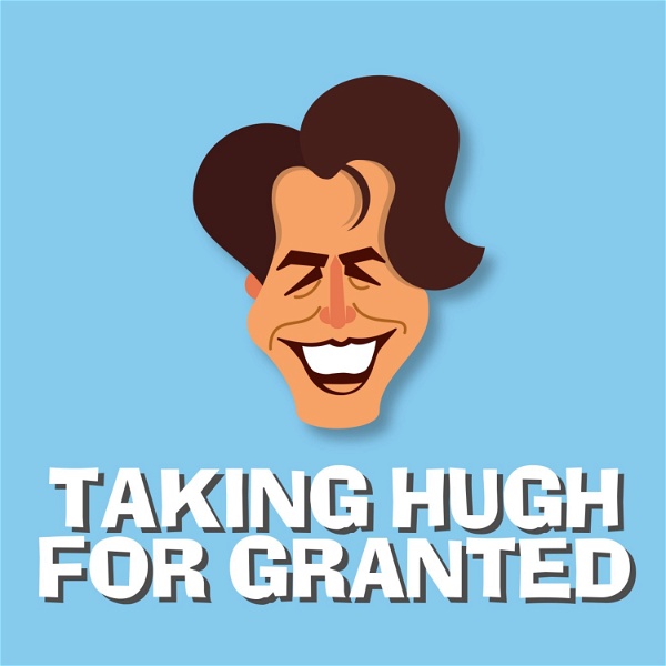 Artwork for Taking Hugh for Granted