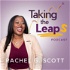 Taking the Leaps with Rachel G. Scott