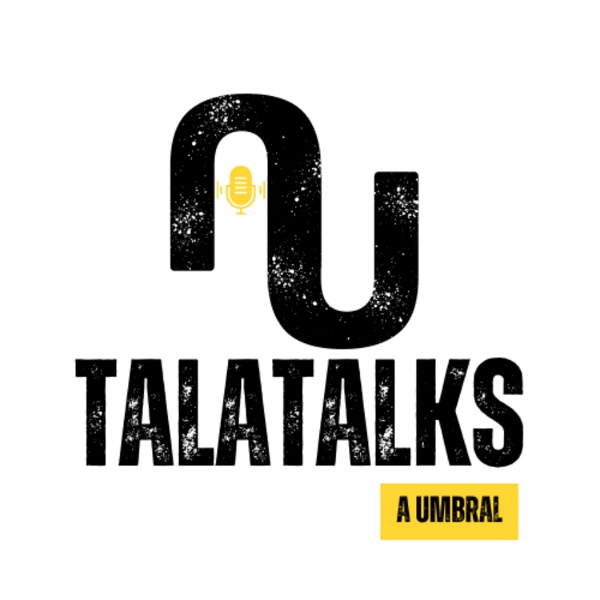 Artwork for TalaTalks by A Umbral