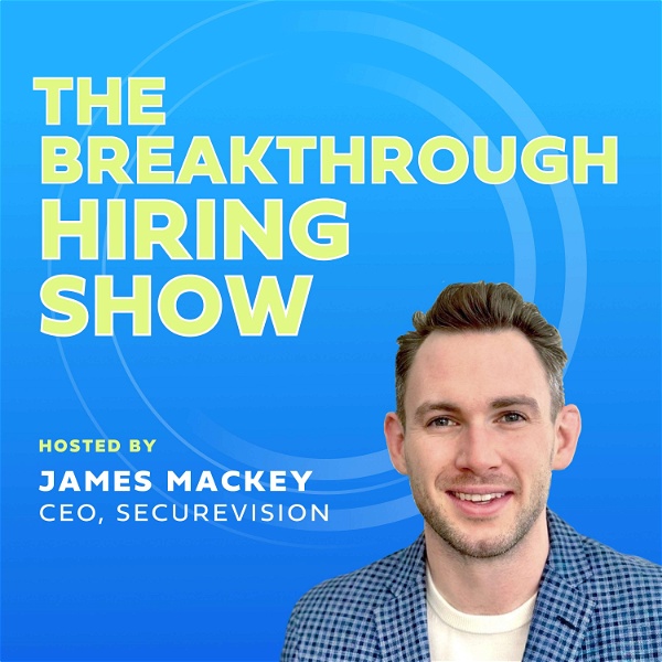 Artwork for The Breakthrough Hiring Show: Recruiting and Talent Acquisition Conversations