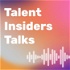 Talent Insiders Talks