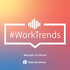 TalentCulture #WorkTrends