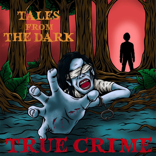 Artwork for Tales From The Dark True Crime