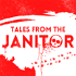 Tales From the Janitor
