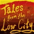 Tales from the Low City