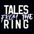 Tales From The Ring