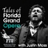 Tales of Florida Grand Opera with Justin Moss