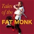 Tales of the Fat Monk