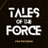 Tales of the Force
