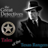 The Great Detectives Present Tales of the Texas Rangers (Old Time Radio)