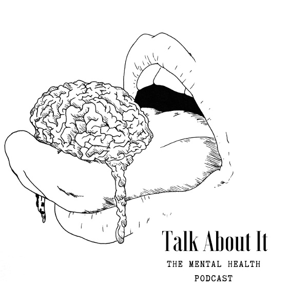 Artwork for Talk About It: The Mental Health Podcast