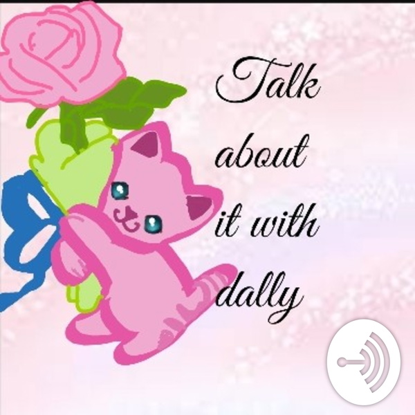 Artwork for Talk About It With Dally✌🏽🖤🌍♪