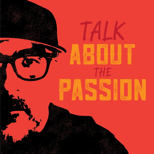 Artwork for Talk About the Passion