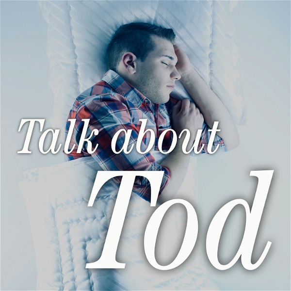 Artwork for Talk about Tod