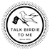 Talk Birdie To Me